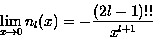 \begin{displaymath}
\lim_{x\rightarrow 0} n_l(x) = -\frac{(2l - 1)!!}{x^{l+1}}\end{displaymath}